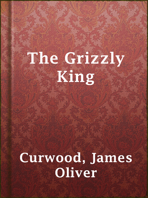 Cover image for The Grizzly King